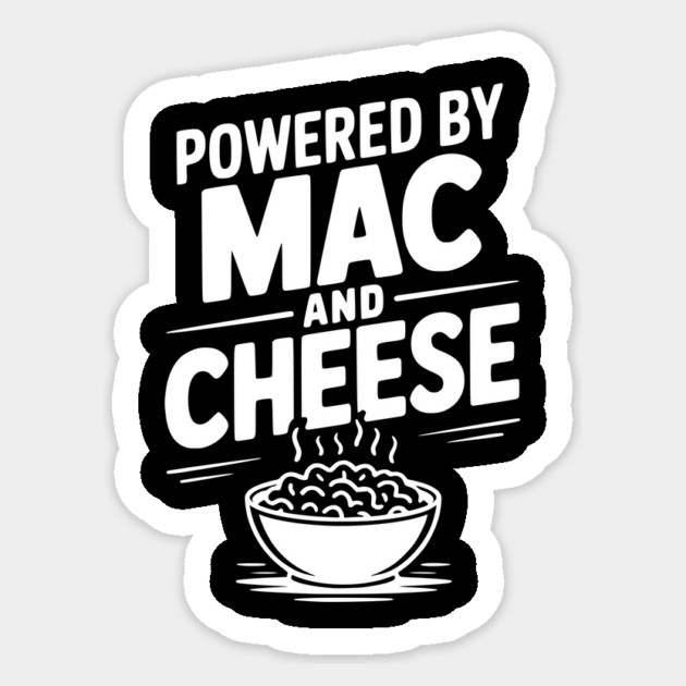 Powered by Mac and Cheese Sticker by Frank Ring