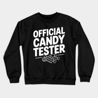 Official Candy Tester Crewneck Sweatshirt