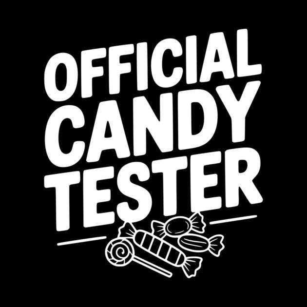 Official Candy Tester by Frank Ring