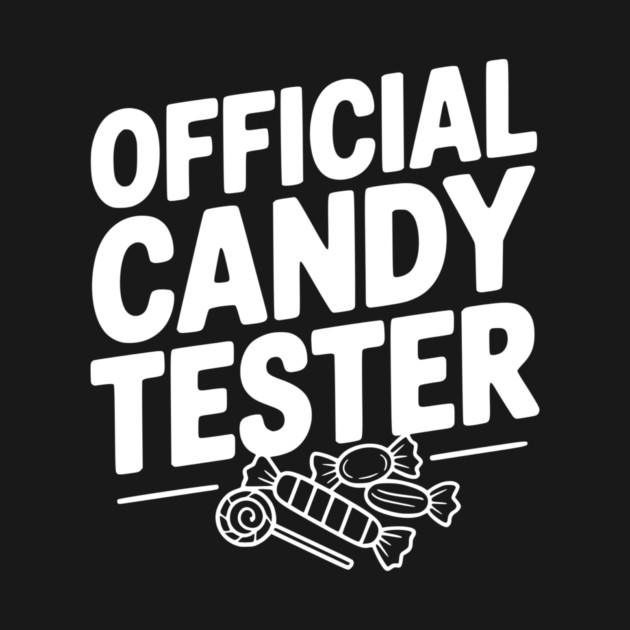 Official Candy Tester by Frank Ring