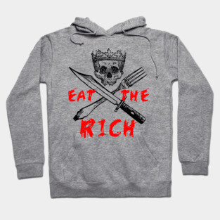 Eat The Rich - Leftist, Socialist Hoodie
