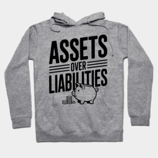 Assets over Liabilities Hoodie
