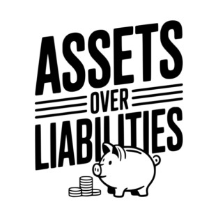Assets over Liabilities T-Shirt