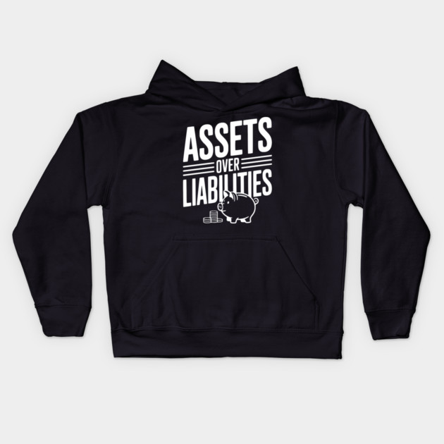 Assets over Liabilities Kids Hoodie by Frank Ring