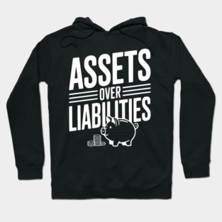 Assets over Liabilities Hoodie