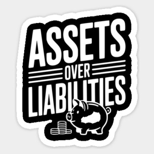 Assets over Liabilities Sticker