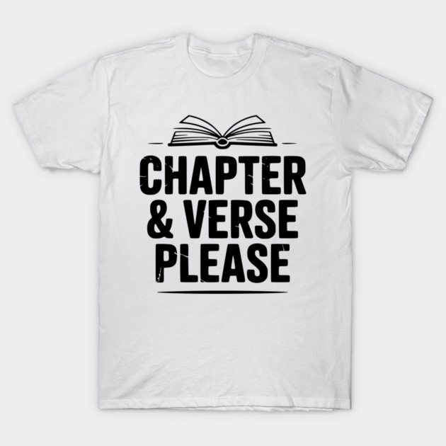 Chapter & Verse Please T-Shirt by Frank Ring