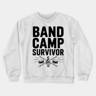 Band Camp Survivor Crewneck Sweatshirt