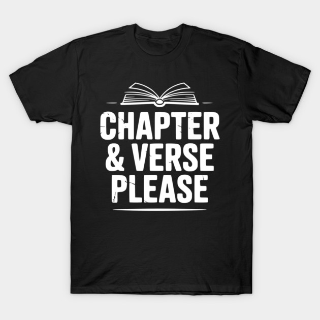 Chapter & Verse Please T-Shirt by Frank Ring