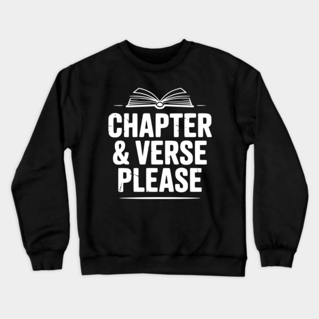 Chapter & Verse Please Crewneck Sweatshirt by Frank Ring