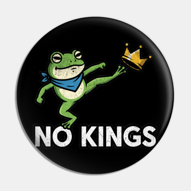 No-Kings–Funny-Frog-Protest-Portland-Activist Pin by ArtistTee ⭐⭐⭐⭐⭐