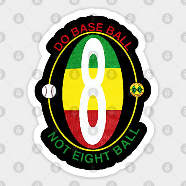 Cross Colours - Do Baseball Not Eight Ball Sticker by nicklower