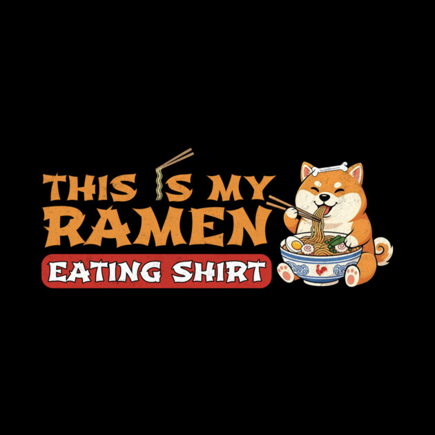 This Is My Ramen Eating Shirt – Shiba Inu Landscape Edition by Designed By Marty