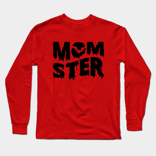 Momster Funny Halloween Mom Design Long Sleeve T-Shirt by Kathy Hawke