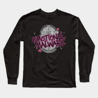 Emotional Malware – Graffiti Brain Art for the Overthinkers Long Sleeve T-Shirt