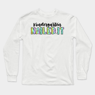 Nailed It – Colorful Nail Tech Quote for Manicure Lovers & Salon Artists Long Sleeve T-Shirt