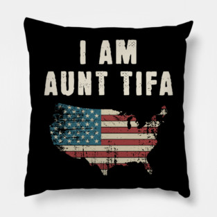 I Am Aunt Tifa Pillow