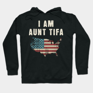 I Am Aunt Tifa Hoodie