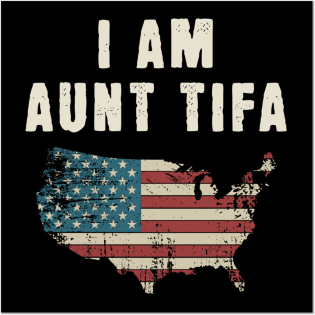 I Am Aunt Tifa Wall Art by ArtistTee ⭐⭐⭐⭐⭐