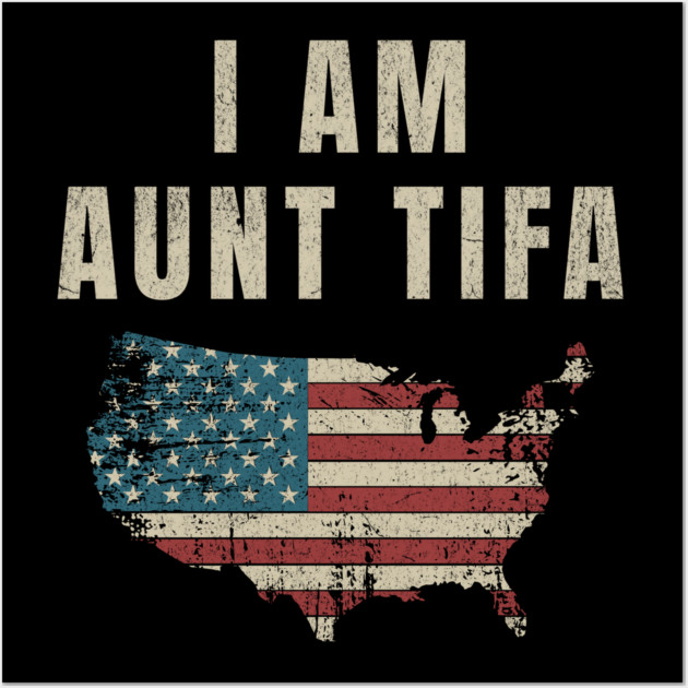 I-Am-Aunt-Tifa Wall Art by ArtistTee ⭐⭐⭐⭐⭐