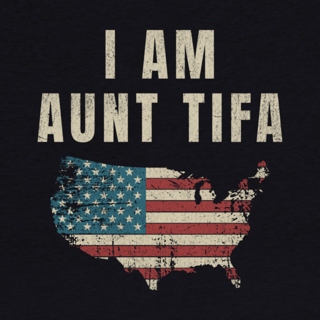 I-Am-Aunt-Tifa by ArtistTee ⭐⭐⭐⭐⭐