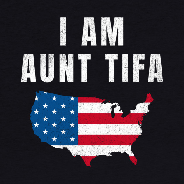 I Am Aunt Tifa, Fight Fascists, Political Awareness, Human Rights, Protest Movement, Resistance by ArtistTee ⭐⭐⭐⭐⭐