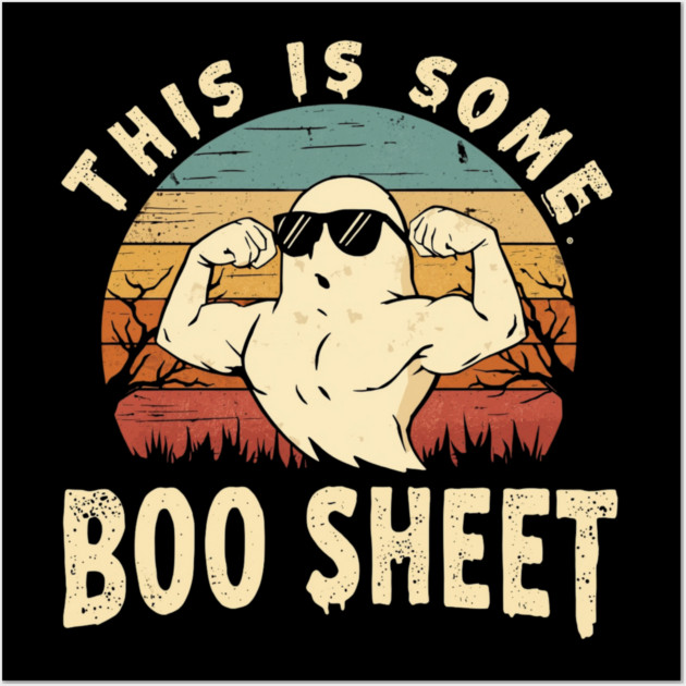 This-Is-Some-Boo-Sheet Wall Art by Creatifly Graphic Tees