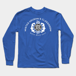 Mister Vaughn's Classroom White Logo Long Sleeve T-Shirt