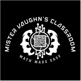 Mister Vaughn's Classroom White Logo Posters and Art