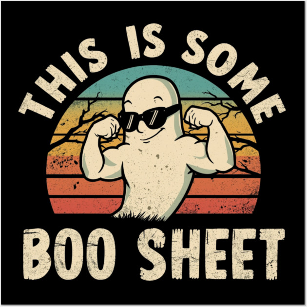 This-Is-Some-Boo-Sheet Wall Art by Creatifly Graphic Tees