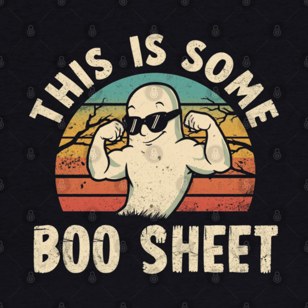 This-Is-Some-Boo-Sheet by Creatifly Graphic Tees