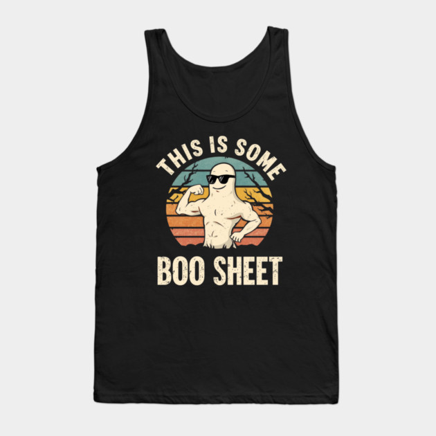 This-Is-Some-Boo-Sheet Tank Top by Creatifly Graphic Tees