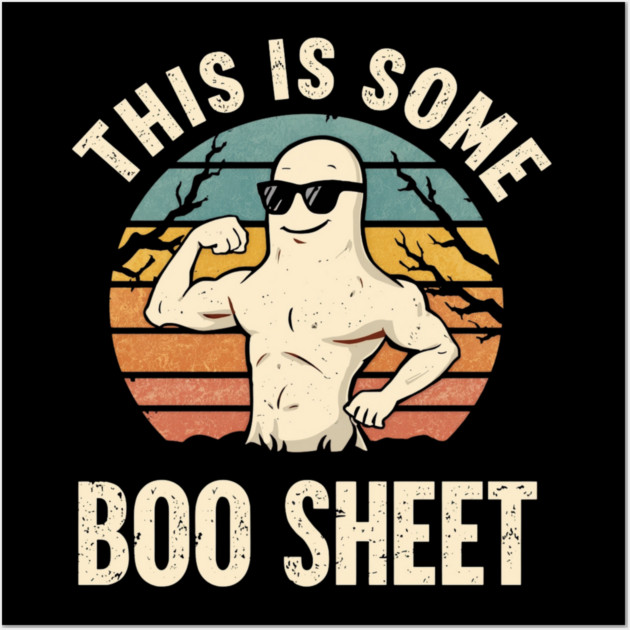 This-Is-Some-Boo-Sheet Wall Art by Creatifly Graphic Tees