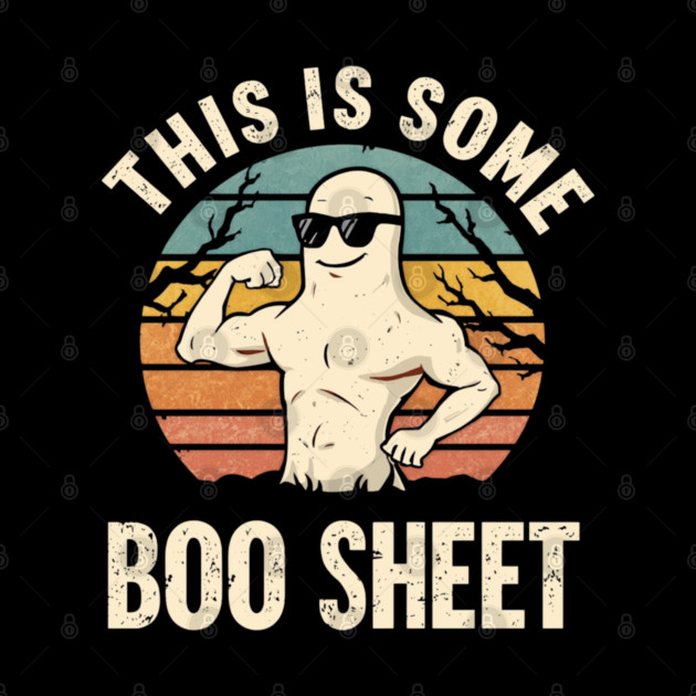 This-Is-Some-Boo-Sheet by Creatifly Graphic Tees