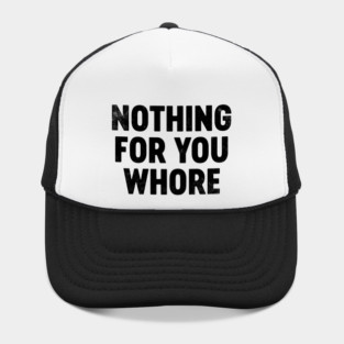 Funny Christmas Nothing For You Wh*re Hat