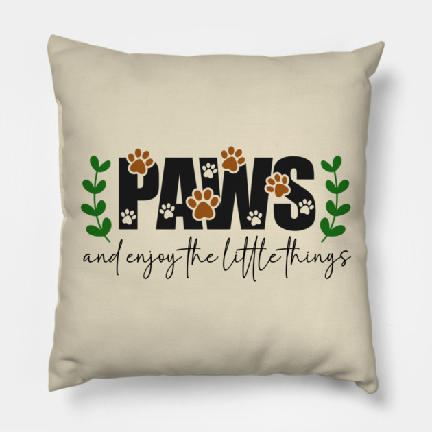 Paws and Relax Cute Animal Lover Design Pillow by Kathy Hawke