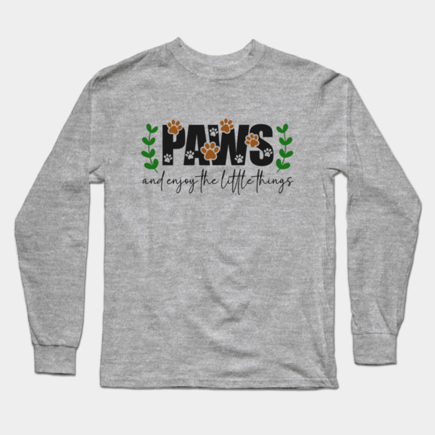 Paws and Relax Cute Animal Lover Design Long Sleeve T-Shirt by Kathy Hawke