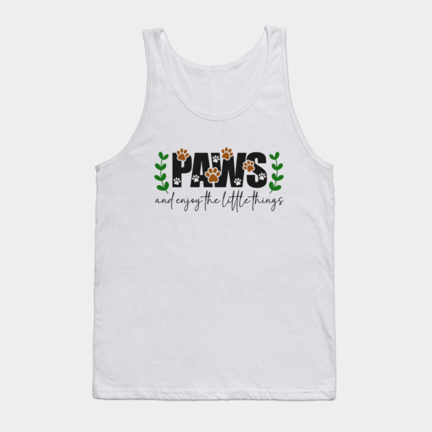 Paws and Relax Cute Animal Lover Design Tank Top by Kathy Hawke
