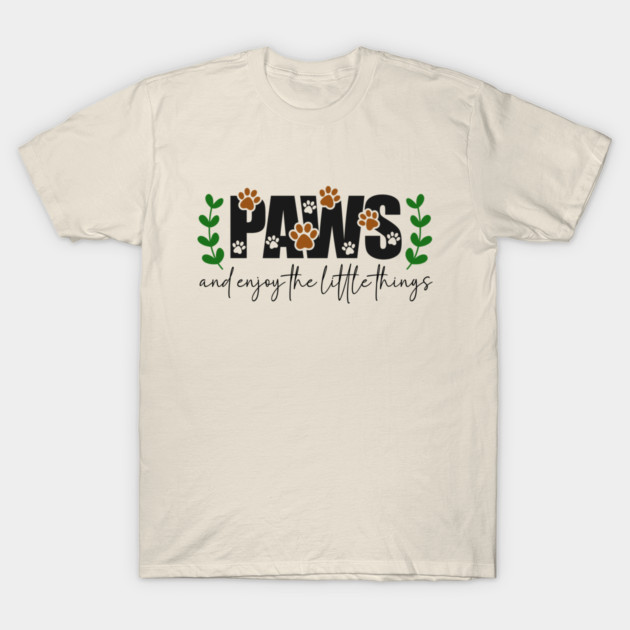 Paws and Relax Cute Animal Lover Design T-Shirt by Kathy Hawke