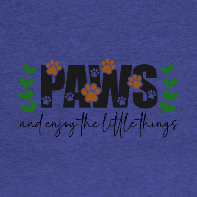 Paws and Relax Cute Animal Lover Design by Kathy Hawke