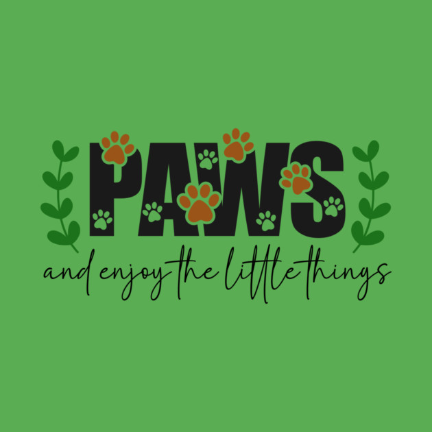 Paws and Relax Cute Animal Lover Design by Kathy Hawke