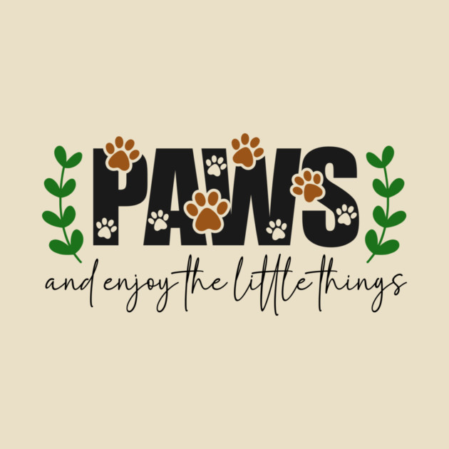 Paws and Relax Cute Animal Lover Design by Kathy Hawke