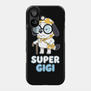 Bluey Grannies - Super Gigi Phone Case