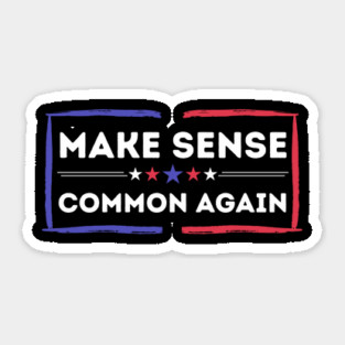 Make Sense Common Again Resist Sticker