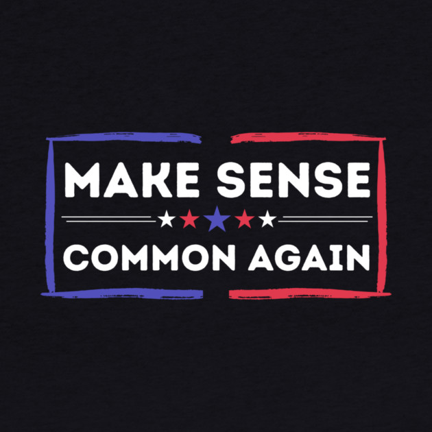 Make Sense Common Again Resist by The WYLD Tribe