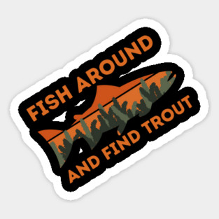 Fish around and find trout Magnet