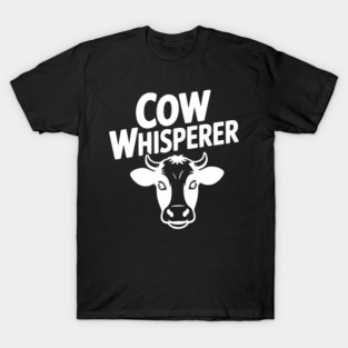Cow Whisperer T-Shirt