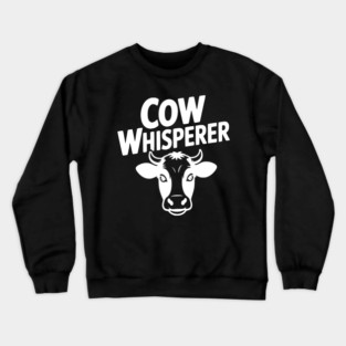 Cow Whisperer Crewneck Sweatshirt