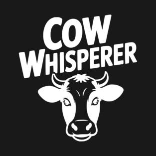 Cow Whisperer T-Shirt