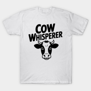 Cow Whisperer T-Shirt